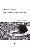 Image de À ma façon, mon bonheur, revu et apprivoisé (French Edition)