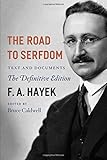 The Road to Serfdom: Text and Documents--The Definitive Edition (The Collected Works of F. A. Hayek, Volume 2)