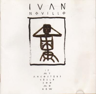 Ivan Neville - If My Ancestors Could See Me Now - Zortam Music