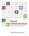 Visual Communication: Images with Messages