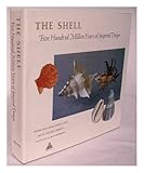 THE SHELL Five Hundred Million Years of Inspired Design by 