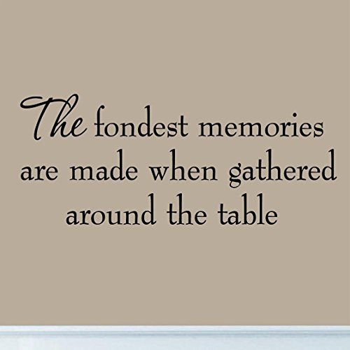 VWAQ The Fondest Memories Are Made When Gathered Around the Table Kitchen Decal Wall Quotes Stickers Sayings Decorations Family Wall Decals