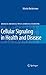 Cellular Signaling in Health and Disease (Biological and Medical Physics, Biomedical Engineering)