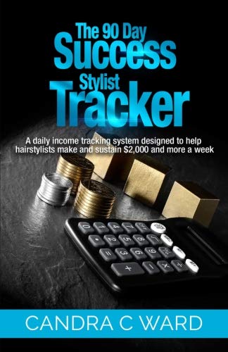 The 90 Day Success Stylist Tracker A Daily Income Tracking System