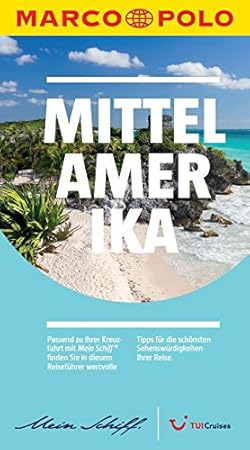 Tui Cruises Mein Schiff Reiseführer Marco Polo Mittelamerika
