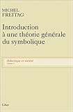Dialectique et société : Volume 2, Introduction à une théorie générale du symbolique by 