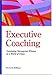 Executive Coaching: Developing Managerial Wisdom in a World of Chaos