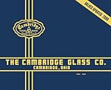 The Cambridge Glass Co., Cambridge, Ohio 1930-1934 by 