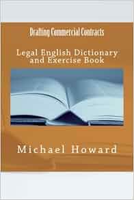 Drafting Commercial Contracts Legal English Dictionary