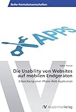 Image de Die Usability von Websites auf mobilen Endgeräten: Entwicklung einer iPhone Web Application (German Edition)