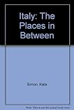 Italy: The Places in Between by