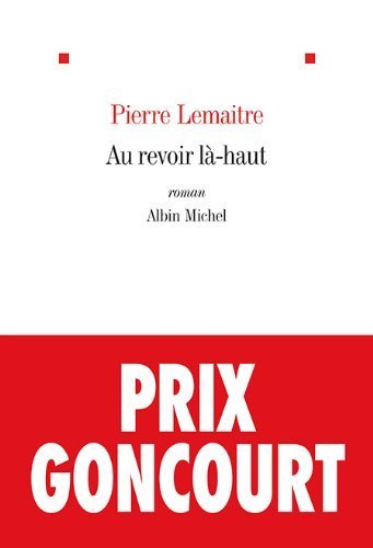 Au revoir là-haut by Lemaître, Pierre (2013) Perfect Paperback