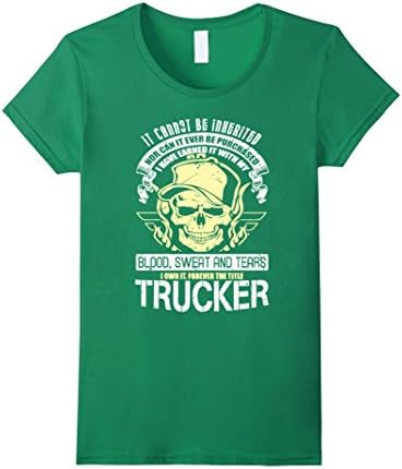 Women's It Cannot Be Inherited Blood Sweat And Tears Trucker T-Shirt Small Kelly Green
