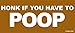 Honk If You Have to Poop Magnetic Auto Bumper Car Magnet - Hilarious Funny Prank Automobile Magnet