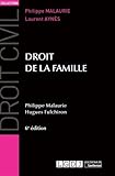 DROIT DE LA FAMILLE 6EME EDITION (DROIT CIVIL) (French Edition) by