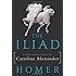 The Iliad: A New Translation by Caroline Alexander