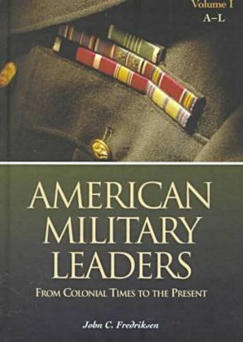 Download American Military Leaders [2 volumes]: From Colonial Times to the Present