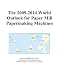The 2009-2014 World Outlook for Paper Mill Papermaking Machines - Icon Group