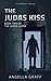 The Judas Kiss (The Judas Curse Book 2)