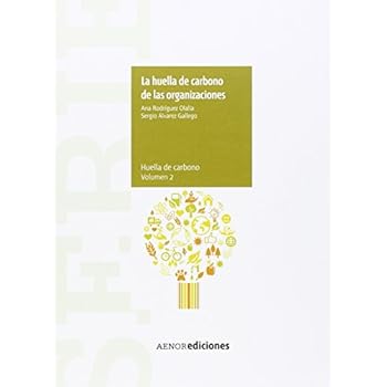 Serie Huella de carbono: Huella de carbono de las organizaciones: 2 Serie Huella de carbono: Huella de carbono de las organizaciones: 2