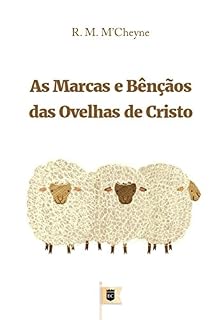 Livro As Marcas e Bênçãos das Ovelhas de Cristo, por R. M. M´Cheyne