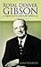 Royal Denver Gibson: A Twentieth Century Apostle by 