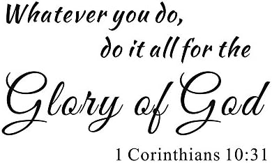 Whatever You Do, Do It All for The Glory of God 1 Corinthians 10:31 Home Inspirational Mural Quote Vinyl Wall Sticker Decals Transfer Christian Bible Scripture Words Lettering (Size2: 38" x 23")