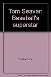 Hardcover Tom Seaver: Baseball's superstar Book