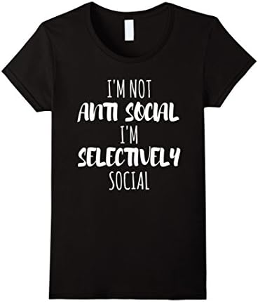 Womens I'm Not Anti Social I'm Selectively Social T-Shirt XL Black
