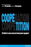 Coopétition : S'allier à ses concurrents pour gagner by 