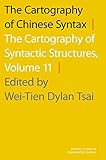The Cartography of Chinese Syntax: The Cartography of Syntactic Structures, Volume 11 (Oxford Studies in Comparative Syntax)