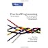 Practical Programming: An Introduction to Computer Science Using Python 3 (Pragmatic Programmers)