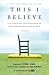 This I Believe: The Personal Philosophies of Remarkable Men and Women - Book by Jay Allison