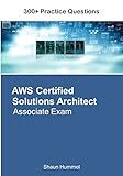 AWS Certified Solutions Architect Associate Exam: 300+ Practice Questions
