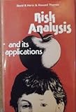 Risk Analysis and Its Applications, Hertz, David B. and Thomas, Howard, 0471101451