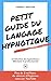 Petit guide du langage hypnotique: À l'attention des hypnotiseurs débutants et professionnels (Fre by Thibault Gouttier, Cyrille Champagne
