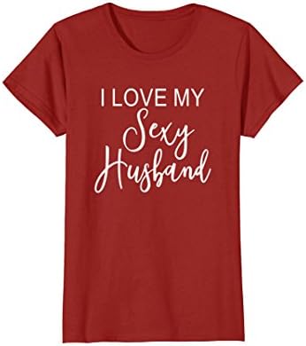 Womens I Love My Sexy Husband Cute Funny Marriage T-Shirt for Wife Medium Cranberry