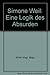 Simone Weil: Eine Logik des Absurden