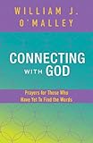 Connecting with God: Prayers for Those Who Have Yet to Find the Words