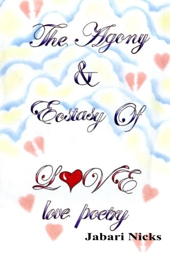 The Agony & Ecstasy Of Love