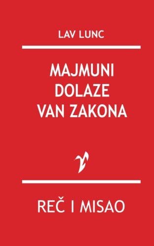 Majmuni dolaze van zakona (Serbian Edition)
