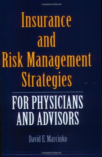 Download Insurance and Risk Management Strategies for Physicians and Advisors Download Insurance and Risk Management Strategies for Physicians and Advisors