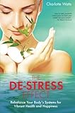 Image de The De-Stress Effect: Rebalance Your Body's Systems for Vibrant Health and Happiness