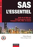 SAS l'essentiel : SAS v8 et SAS v9, SAS enterprise guide, langages SAS, SQL et macro by
