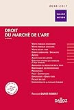 Droit du marché de l'art 2016/2017 - 6e éd. (Dalloz Action) (French Edition) by 