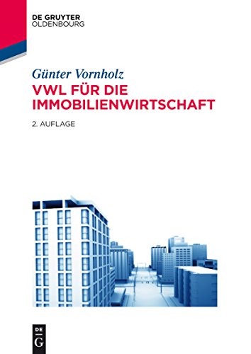 VWL für die Immobilienwirtschaft (Studientexte Real Estate Management) (German Edition)