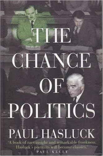 The chance of politics: Paul Hasluck: 9781875847372: Amazon.com: Books