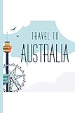 Travel to Australia : Travel Journal / College Ruled Notebook by All About Me