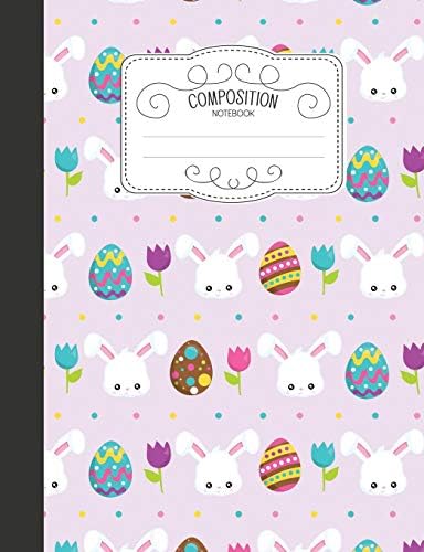 Composition Notebook: Cute Easter Wide Ruled Comp Books for School - Chocolate Easter Eggs And Bunny (Blank Lined Journals for Elementary Students)