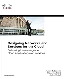 Image de Designing Networks and Services for the Cloud: Delivering business-grade cloud applications and services (Networking Technology)